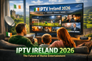IPTV Ireland — Why Irish households are switching to KiwiSun