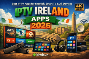 IPTV Ireland best apps for Firestick and Smart TV by KiwiSun